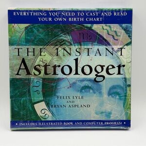 The Instant Astrologer: Cast and Read Your Own Birth Chart by Felix Lyle - New